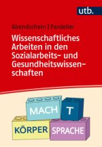 Wissenschaftliches Arbeiten in den Sozialarbeits- und Gesundheitswissenschaften