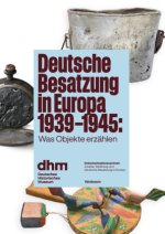 Deutsche Besatzung in Europa 1939-1945