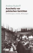 Auschwitz vor polnischen Gerichten