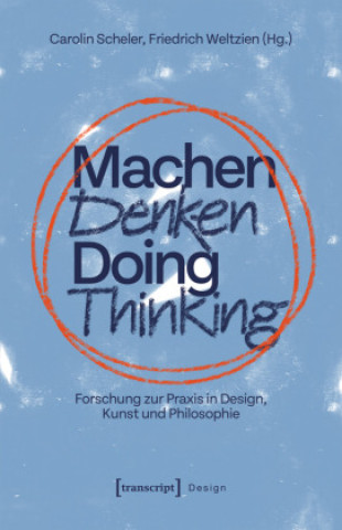 Machen Denken - Doing Thinking