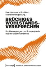 Brüchiges Wohlstandsversprechen