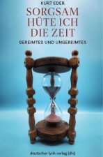 Sorgsam hüte ich die Zeit