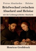 Briefwechsel zwischen Abaelard und Heloise (Großdruck)