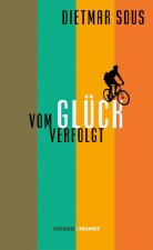Vom Glück verfolgt