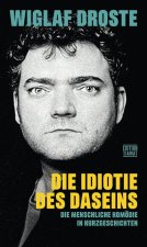 Die Idiotie des Daseins