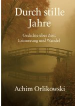 Durch stille Jahre