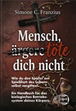 Mensch, töte dich nicht