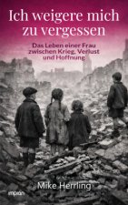 Ich weigere mich zu vergessen