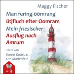 Man fering-öömrang ütjfluch efter Oomrang - Mein friesischer Ausflug nach Anrum