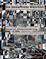 Die bewaffnete Wahrheit.