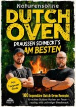 Dutch Oven Rezeptbuch - Draußen schmeckt's am besten