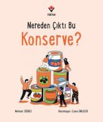 Nereden Cikti Bu Konserve