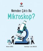 Nereden Cikti Bu Mikroskop