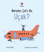 Nereden Cikti Bu Ucak