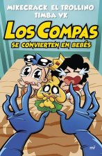 Los Compas Se Convierten En Bebés / The Compas Turn Into Babies