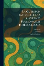 LA GUERISON NATURELLE DES CAVERNES PULMONAIRES TUBERCULEUSES