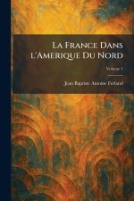 La France Dans l'Amerique Du Nord