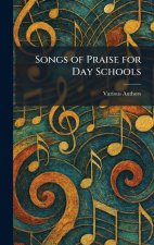 Songs of Praise for Day Schools