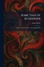 Some Talk of Alexander