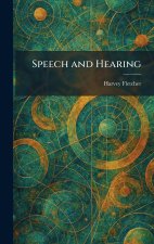 Speech and Hearing