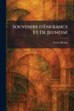Souvenirs D'Enfrance et De Jeunesse