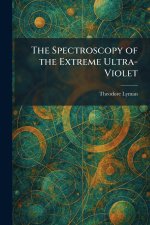 The Spectroscopy of the Extreme Ultra-Violet