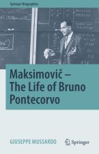 Maksimovic - The Life of Bruno Pontecorvo