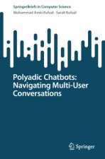 Polyadic Chatbots: Navigating Multi-User Conversations