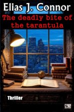 The deadly bite of the tarantula