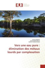 Vers une eau pure : élimination des métaux lourds par complexation