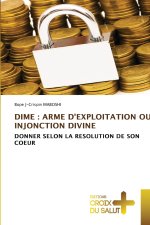 DIME : ARME D'EXPLOITATION OU INJONCTION DIVINE