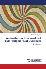 An Invitation to a World of Full-Fledged Fluid Dynamics