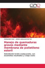 Manejo de quemaduras graves mediante membrana de polietileno esteril