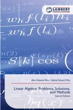 Linear Algebra: Problems, Solutions, and Methods
