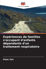 Expériences de familles s'occupant d'enfants dépendants d'un traitement respiratoire