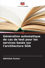 Génération automatique de cas de test pour les services basés sur l'architecture SOA