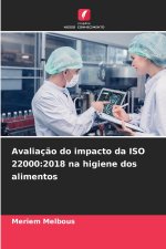 Avaliação do impacto da ISO 22000:2018 na higiene dos alimentos