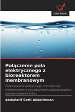 Połączenie pola elektrycznego z bioreaktorem membranowym