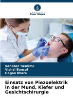 Einsatz von Piezoelektrik in der Mund, Kiefer und Gesichtschirurgie