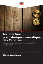 Architecture préhistorique domestique des Caraïbes