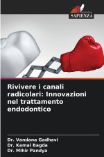 Rivivere i canali radicolari