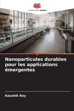 Nanoparticules durables pour les applications émergentes
