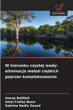 W kierunku czystej wody: eliminacja metali ci¿¿kich poprzez kompleksowanie