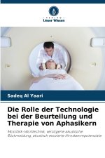 Die Rolle der Technologie bei der Beurteilung und Therapie von Aphasikern