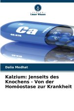Kalzium: Jenseits des Knochens - Von der Homöostase zur Krankheit