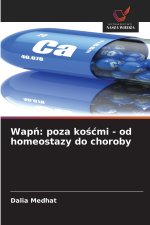 Wap¿: poza ko¿¿mi - od homeostazy do choroby