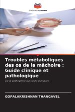 Troubles métaboliques des os de la mâchoire