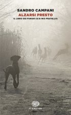 Alzarsi presto. Il libro dei funghi (e di mio fratello)