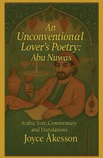 An Unconventional Lover's Poetry, Abu Nuwas