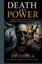 Death and Power A Deep Inquiry into Society, Control, and Human Existence